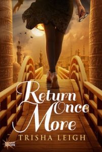 Return Once More by Trisha Leigh Return Once More by Trisha Leigh