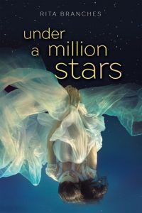 Under A Million Stars by Rita Branches Under A Million Stars by Rita Branches
