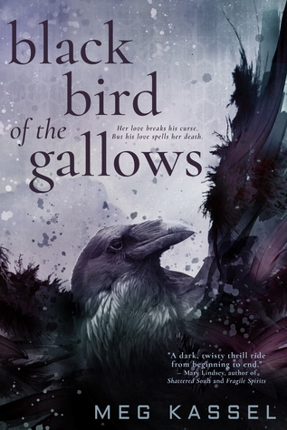 Black Bird of the Gallows by Meg Kassel Black Bird of the Gallows by Meg Kassel