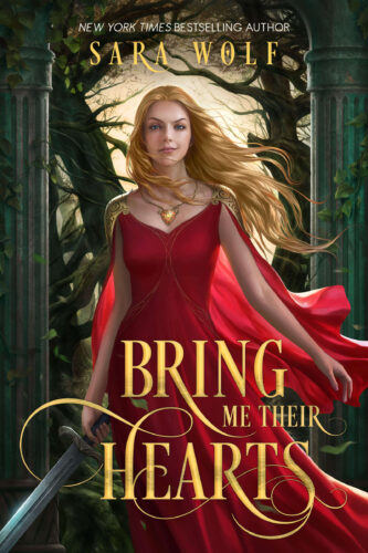 Bring Me Their Hearts by Sara Wolf Bring Me Their Hearts by Sara Wolf