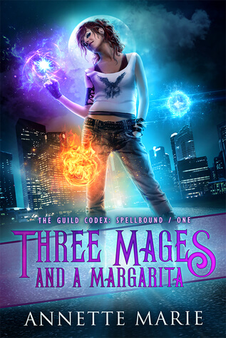 Three Mages and a Margarita by Annette Marie Three Mages and a Margarita by Annette Marie