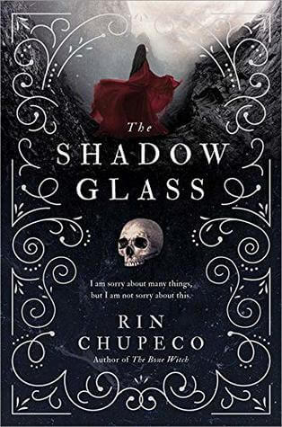 The Shadow Glass by Rin Chupeco The Shadow Glass by Rin Chupeco