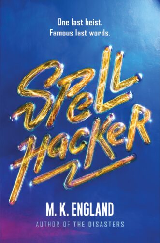 Spellhacker by M.K. England Spellhacker by M.K. England