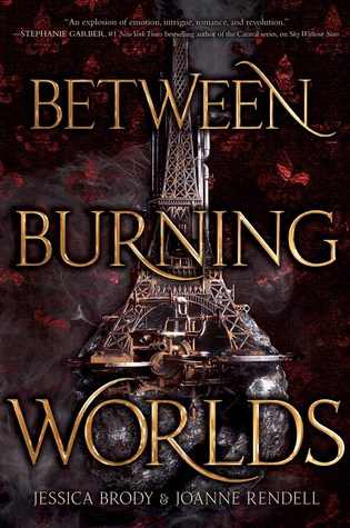 Between Burning Worlds by Jessica Brody and Joanne Rendell Between Burning Worlds by Jessica Brody and Joanne Rendell
