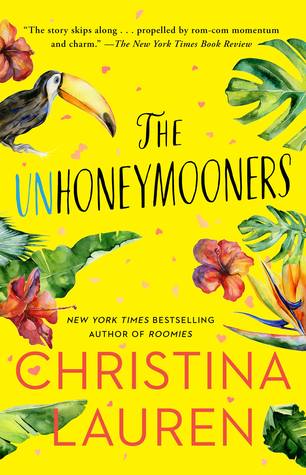 The Unhoneymooners by Christina Lauren The Unhoneymooners by Christina Lauren