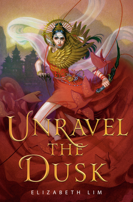 Unravel the Dusk by Elizabeth Lim Unravel the Dusk by Elizabeth Lim