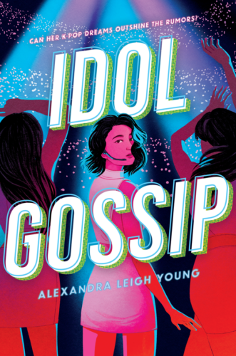 Idol Gossip by Alexandra Leigh Young Idol Gossip by Alexandra Leigh Young