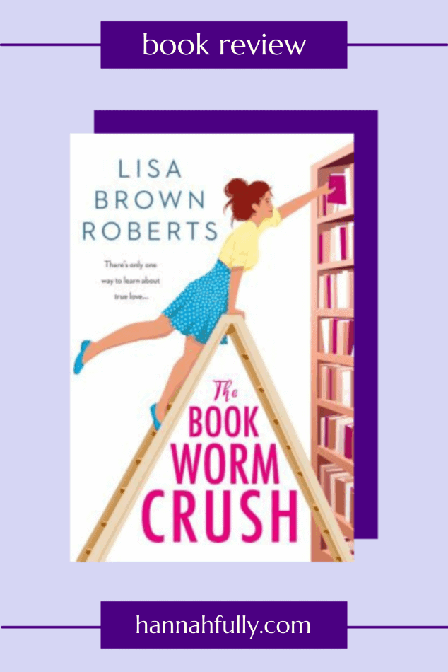 the bookworm crush lisa brown roberts review pin