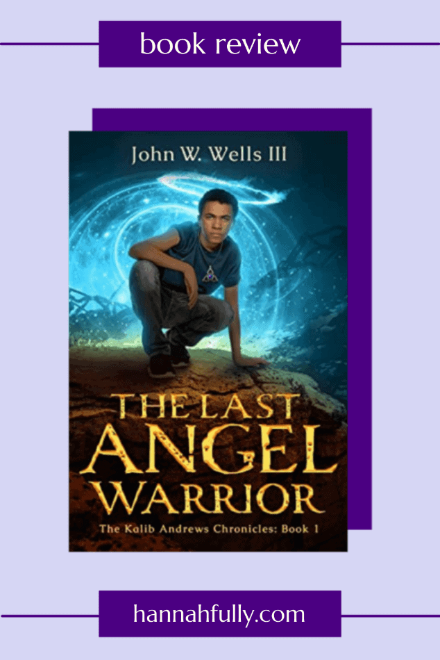 the last angel warrior john w wells iii review pin
