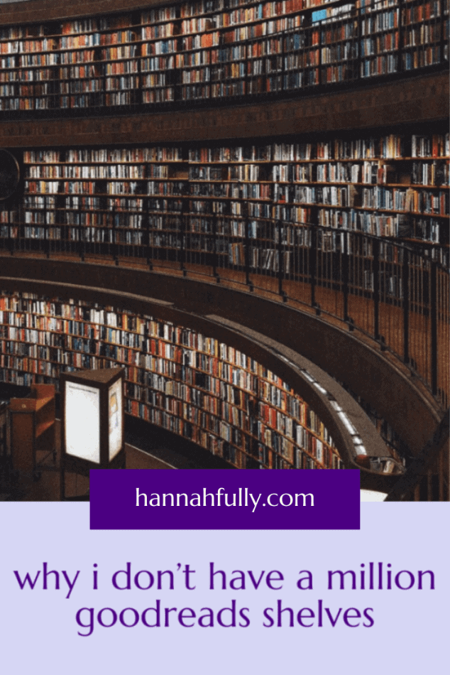 why i dont have a lot of goodreads shelves pin