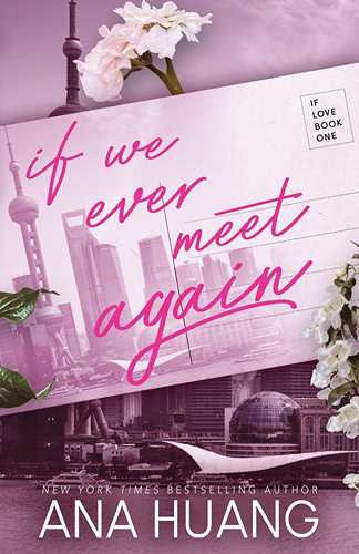 if we ever meet again ana huang