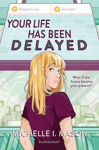 Your Life Has Been Delayed by Michelle I. Mason Your Life Has Been Delayed by Michelle I. Mason