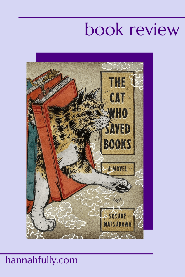the cat who saved books Sōsuke Natsukawa review pin